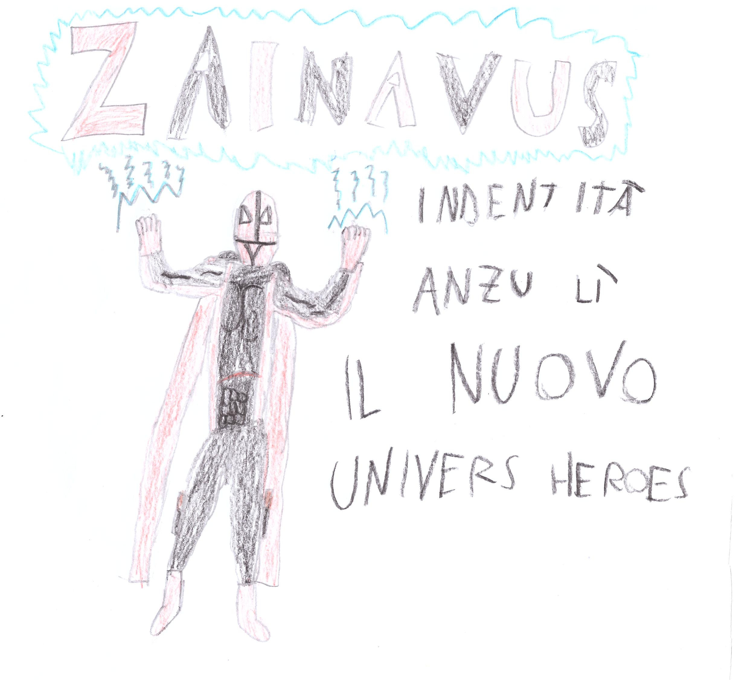 Zainavus il nuovo eroe